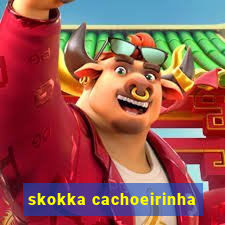 skokka cachoeirinha